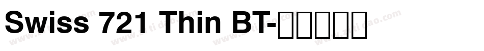 Swiss 721 Thin BT字体转换